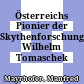 Österreichs Pionier der Skythenforschung: Wilhelm Tomaschek