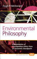 Environmental philosophy : : a revaluation of cosmopolitan ethics from an ecocentric standpoint /