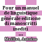 Pour un manuel de linguistique générale : editione di manoscritti inediti conservati al "Collège de France"