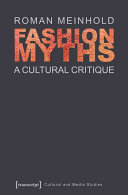 Fashion myths : : a cultural critique /
