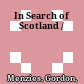 In Search of Scotland /
