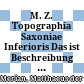 M. Z. Topographia Saxoniae Inferioris : Das ist Beschreibung der Vornehmsten Stätte unnd Plätz in dem hochl: NiderSachß: Crayß