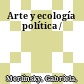 Arte y ecología política /