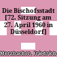 Die Bischofsstadt : [72. Sitzung am 27. April 1960 in Düsseldorf]