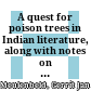 A quest for poison trees in Indian literature, along with notes on some plants and animals of the Kauṭilīya Arthaśāstra