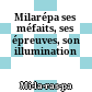 Milarépa : ses méfaits, ses épreuves, son illumination