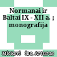 Normanai ir Baltai : IX - XII a. ; monografija
