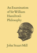 An Examination of Sir William Hamilton's Philosophy : : Volume IX /