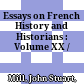 Essays on French History and Historians : : Volume XX /