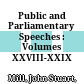 Public and Parliamentary Speeches : : Volumes XXVIII-XXIX /