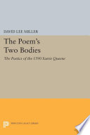 The Poem's Two Bodies : : The Poetics of the 1590 Faerie Queene /