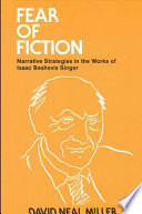 Fear of fiction : narrative strategies in the works of Isaac Bashevis Singer /