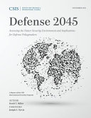 Defense 2045 : : assessing the future security environment and implications for defense policymakers /