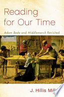Reading for Our Time : : 'Adam Bede' and 'Middlemarch' Revisited /