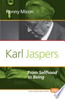 Karl Jaspers : : From Selfhood to Being.