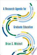 A Research Agenda for Graduate Education /