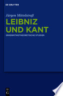 Leibniz und Kant : : Erkenntnistheoretische Studien /