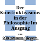 Der Konstruktivismus in der Philosophie Im Ausgang Von Wilhelm Kamlah und Paul Lorenzen.