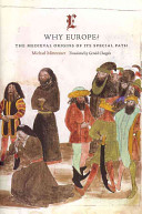 Why Europe? : medieval origins of its special path /