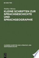 Kleine Schriften zur Sprachgeschichte und Sprachgeographie /