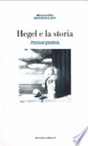 Hegel e la storia : nuove prospettive e vecchie questioni