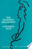 The Buddhist philosophy of universal flux : an exposition of the philosophy of critical realism as expounded by the school of Dignāga