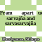 Pramāṇapariśuddhasakalatattvajña, sarvajña and sarvasarvajña