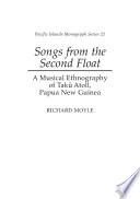 Songs from the Second Float : : A Musical Ethnography of Taku Atoll, Papua New Guinea /