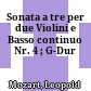 Sonata a tre per due Violini e Basso continuo : Nr. 4 ; G-Dur