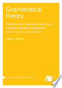 Grammatical theory: Fourth revised and extended edition : From transformational grammar to constraint-based approaches /