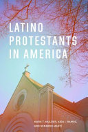 Latino Protestants in America : : growing and diverse /