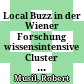 Local Buzz in der Wiener Forschung : wissensintensive Cluster zwischen lokaler Einbettung und internationaler Orientierung