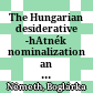 The Hungarian desiderative -hAtnék nominalization : an evaluative approach