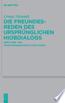 Die Freundesreden des ursprünglichen Hiobdialogs : : Eine form- und traditionsgeschichtliche Studie /