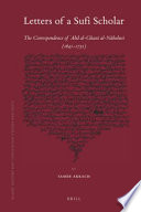 Letters of a Sufi scholar : the correspondence of ʿAbd al-Ghanī al-Nābulusī (1641 - 1731)