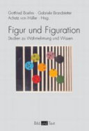 Figur und Figuration : : a Studien zu Wahrnehmung und Wissen /