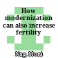 How modernization can also increase fertility