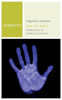 Identity : : Fragments, Frankness /