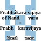 = प्रभाकरविजयः नन्दीश्वरविरचितः<br/>Prabhákara-vijaya of Nandīśvara : = Prabhākaravijayaḥ nandīśvaraviracitaḥ