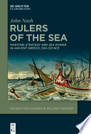 Rulers of the Sea : : Maritime Strategy and Sea Power in Ancient Greece, 550-321 BCE /