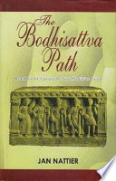 The Bodhisattva path : based on the Ugraparipṛcchā, a Mahāyāna Sūtra