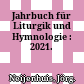 Jahrbuch für Liturgik und Hymnologie : : 2021.