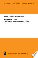 By the Soft Lyres: The Search for the Prophet Elijah /