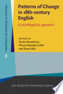 Patterns of Change in 18th-Century English : : A Sociolinguistic Approach.
