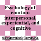 Psychology of emotion : interpersonal, experiential, and cognitive approaches