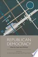 Republican Democracy : : Liberty, Law and Politics /