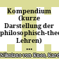 Kompendium : (kurze Darstellung der philosophisch-theologischen Lehren) ; lateinisch-deutsch