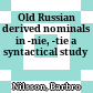 Old Russian derived nominals in -nie, -tie : a syntactical study