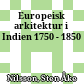 Europeisk arkitektur i Indien : 1750 - 1850