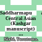 Saddharmapuṇḍarīka : Central Asian (Kashgar manuscript) and Gilgit-Nepalese (Kern-Nanjio’s edition) recensions of transcription in Roman script